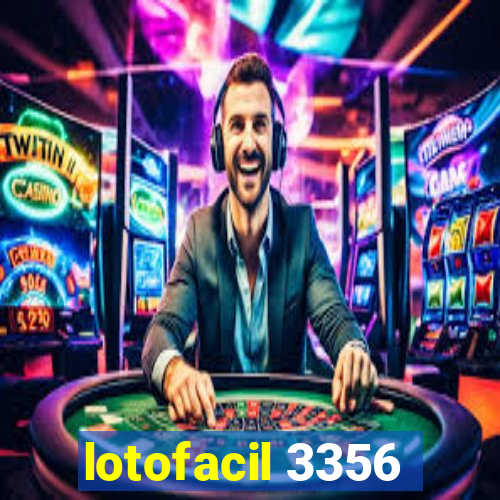 lotofacil 3356